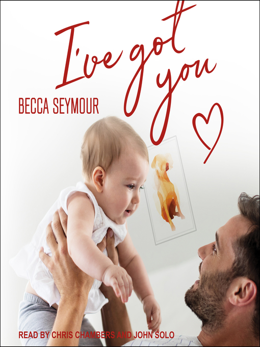 Title details for I've Got You by Becca Seymour - Wait list